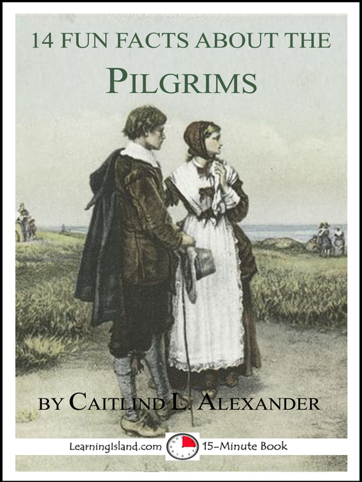 Title details for 14 Fun Facts About the Pilgrims by Caitlind L. Alexander - Available